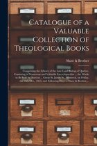 Catalogue of a Valuable Collection of Theological Books [microform]