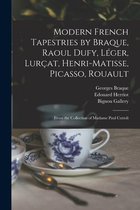 Modern French Tapestries by Braque, Raoul Dufy, Leger, Lurcat, Henri-Matisse, Picasso, Rouault