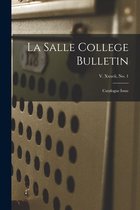 La Salle College Bulletin: Catalogue Issue; v. xxxvii, no. 1