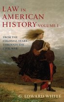 Law in American History, Vol. I