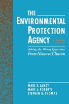 The Environmental Protection Agency: Asking the Wrong Questions