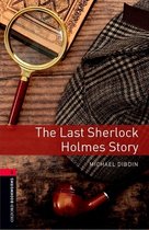 Oxford Bookworms Library 3: The Last Sherlock Holmes Story