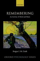 Oxford Psychology Series- Remembering