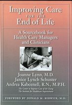 Improving Care for the End of Life: A Sourcebook f