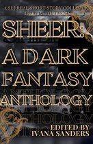 SHEER: A Dark Fantasy Anthology