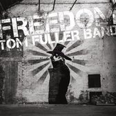 Tom Fuller Band - Freedom (LP)