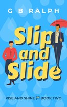 Rise and Shine 2 - Slip and Slide