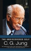 The Undiscovered Self : The Dilemma of the Individual in Modern Society