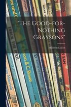 The Good-for-nothing Graysons