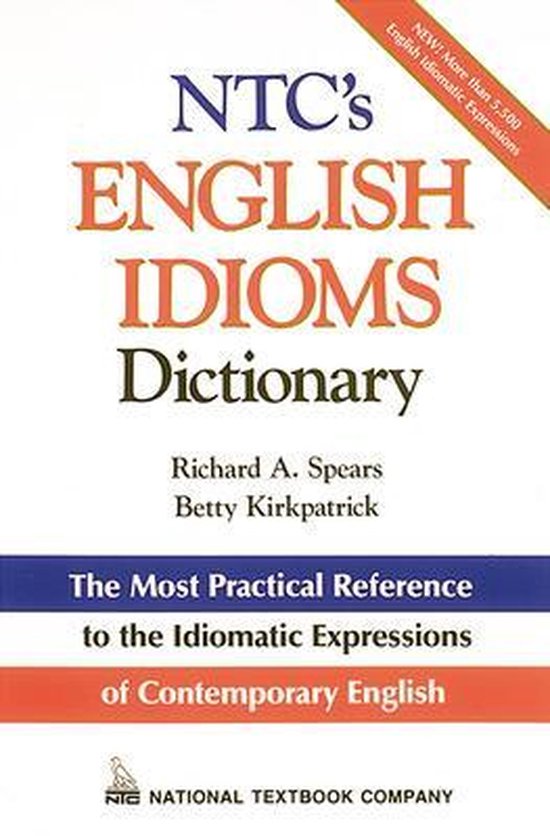 N T C S English Idioms Dictionary Richard Spears 9780844254791 N t c s english idioms dictionary richard spears 9780844254791