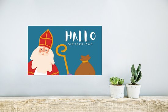 Poster 30x20 cm - Sinterklaas - Quotes - Sint - Hallo Sinterklaas - Tekst - Kinderen - Jongens - Meisjes - Kind - Posters - Kamer decoratie - Wanddecoratie woonkamer - Muurdecoratie slaapkamer