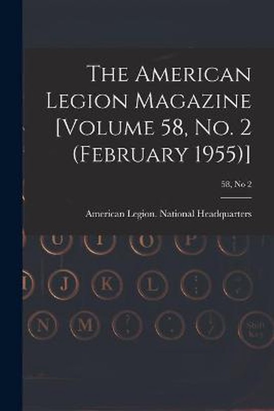 The American Legion Magazine [Volume 58, No. 2 (February 195 ... - cover