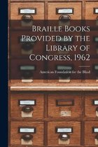 Braille Books Provided by the Library of Congress, 1962