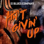 Blues Company - Ain't Givin' Up (CD)