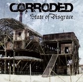 Corroded - State Of Disgrace (CD)