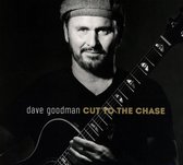 Dave Goodman - Cut To The Chase (CD)