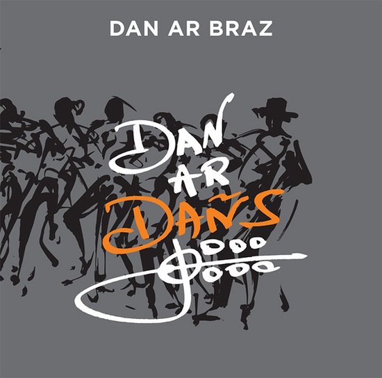 Grijze CD-hoes met zwarte silhouetten van dansende figuren en de witte en oranje tekst "Dan Ar Dans" van Dan Ar Braz.