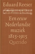 Een eeuw Nederlandse muziek, 1815-1915