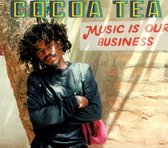 Cocoa Tea - Music Is Our Business (CD)
