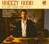 Breezy Rodio - If It Ain't Broke Don't Fix It (CD)