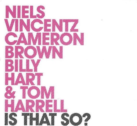 Niels Vincentz, Cameron Brown, Billy Hart & Tom Harrell - Is That So? (CD)