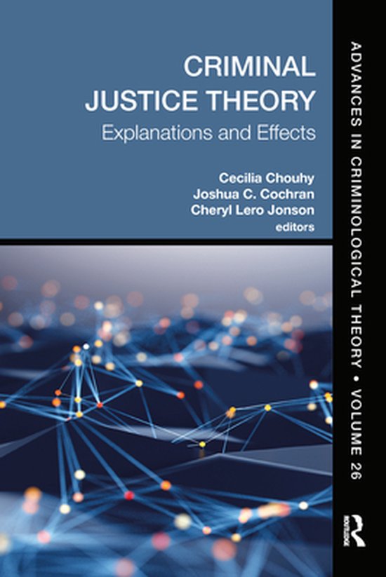 Advances in Criminological Theory - Criminal Justice Theory, ... - cover