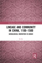 The Historical Anthropology of Chinese Society Series - Lineage and Community in China, 1100–1500
