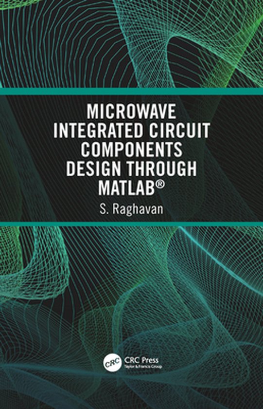 Microwave Integrated Circuit Components Design through MATLAB® (ebook