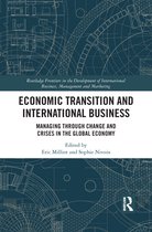 Routledge Frontiers in the Development of International Business, Management and Marketing - Economic Transition and International Business