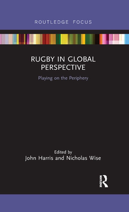 Routledge Focus on Sport, Culture and Society - Rugby in Glo ... - cover