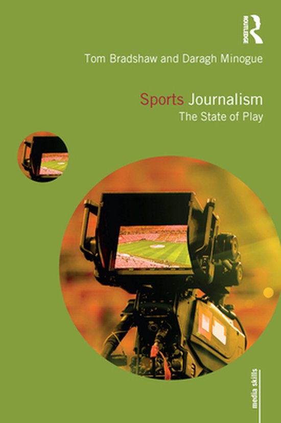 Media Skills Sports Journalism (ebook), Tom Bradshaw 9780429999796