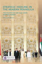 Whitehall Papers - Strategic Hedging in the Arab Peninsula