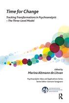 The International Psychoanalytical Association Psychoanalytic Ideas and Applications Series - Time for Change