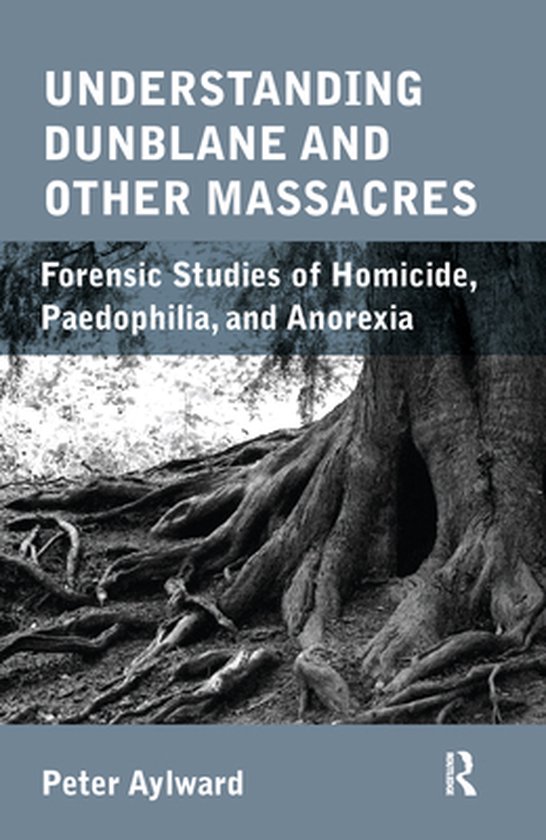 Understanding Dunblane and other Massacres - cover