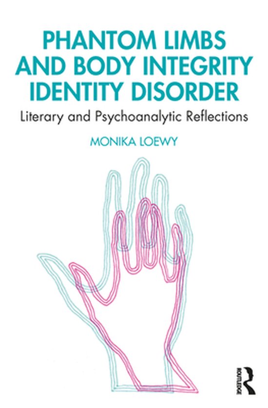 Phantom Limbs and Body Integrity Identity Disorder - cover