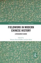 The Historical Anthropology of Chinese Society Series - Fieldwork in Modern Chinese History