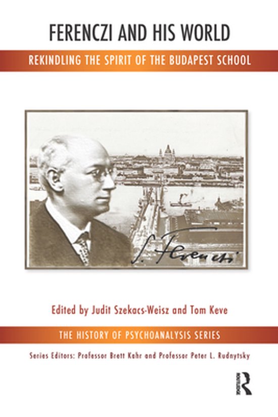 The History of Psychoanalysis Series - Ferenczi and His Worl ... - cover
