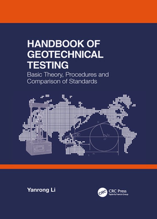 Handbook of Geotechnical Testing: Basic Theory, Procedures a ... - cover