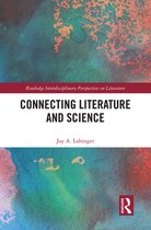 Routledge Interdisciplinary Perspectives on Literature - Connecting Literature and Science