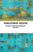 Routledge Studies in Chinese Comparative Literature and Culture - Translation/re-Creation