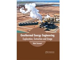 Geothermal Energy Engineering: Exploration, Extraction and Usage