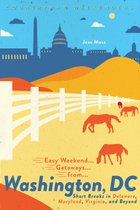 Easy Weekend Getaways- Easy Weekend Getaways from Washington, DC