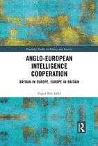 Routledge Studies in Liberty and Security - Anglo-European Intelligence Cooperation