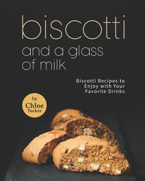 Biscotti and a Glass of Milk - cover