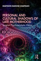 Personal and Cultural Shadows of Late Motherhood