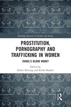 Routledge Research in Gender and Society - Prostitution, Pornography and Trafficking in Women