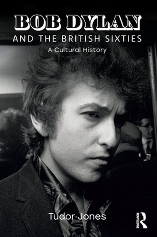 Bob Dylan and the British Sixties - cover