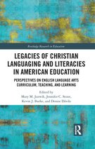 Routledge Research in Education - Legacies of Christian Languaging and Literacies in American Education