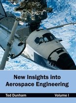 New Insights Into Aerospace Engineering: Volume I