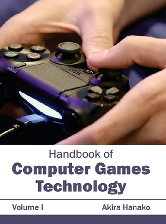 Handbook of Computer Games Technology: Volume I - cover